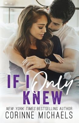 If I Only Knew by Michaels, Corinne