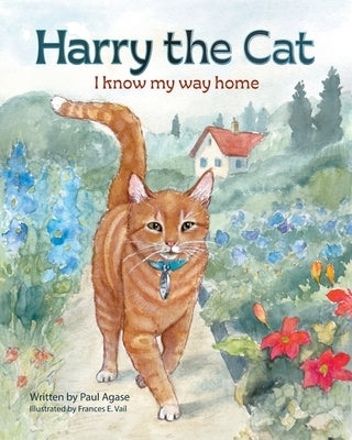 Harry the Cat: I Know My Way Home by Vail, Frances E.