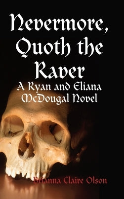 Nevermore, Quoth the Raver by Olson, Brianna Claire