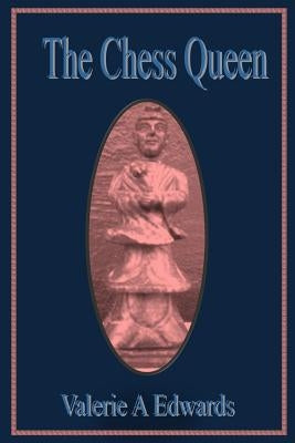The Chess Queen by Edwards, Valerie a.