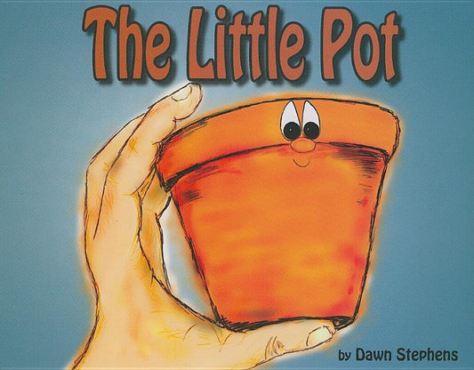 The Little Pot by Stephens, Dawn Renee