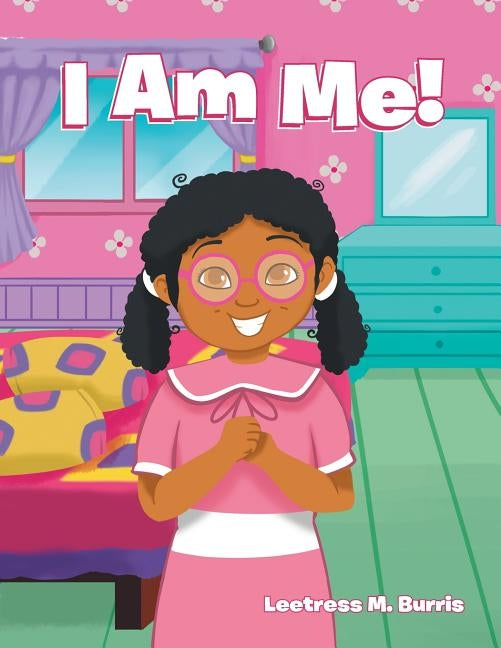 I Am Me! by M. Burris, Leetress