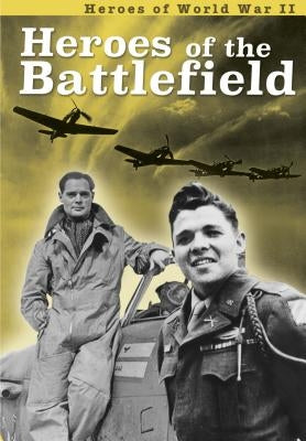 Heroes of the Battlefield by Williams, Brian