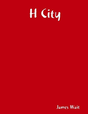 H City by Wait, James