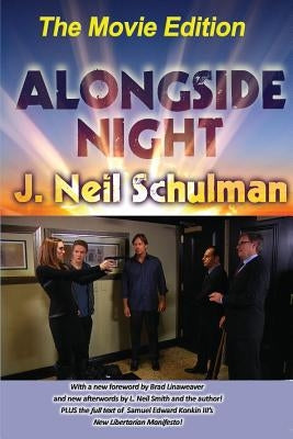 Alongside Night -- The Movie Edition by Schulman, J. Neil