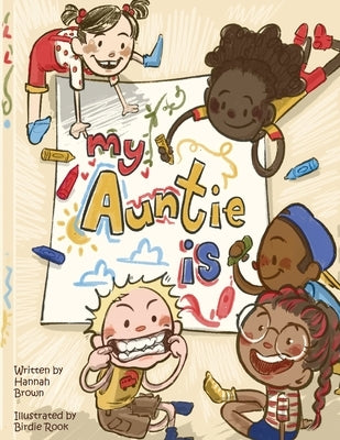 My Auntie Is by Brown, Hannah