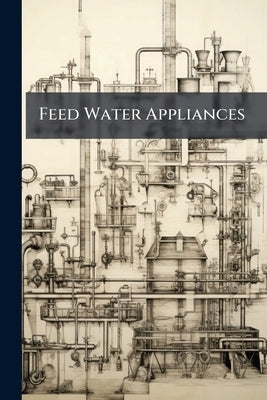 Feed Water Appliances by Anonymous