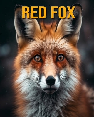 Red Fox: Fun Facts Book for Kids by Oberski, Nicole