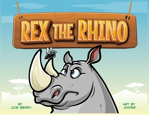 Rex the Rhino by Berry, Joe