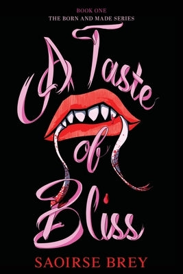 A Taste of Bliss by Brey, Saoirse