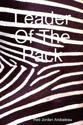 Leader Of The Pack by Arobateau, Red Jordan