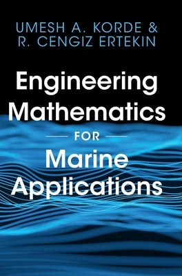 Engineering Mathematics for Marine Applications by Korde, Umesh A.