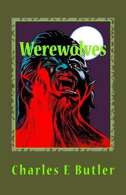 Werewolves: The Children of the Full Moon by Butler, Charles E.