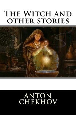 The Witch and other stories by Chekhov, Anton