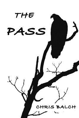The Pass by Balch, Chris