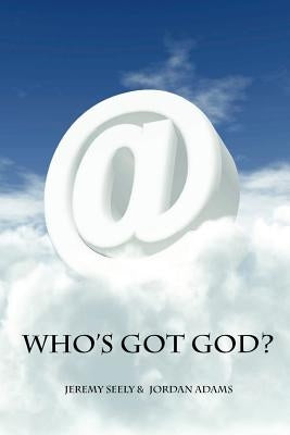 Who's Got God?: Paperback by Seely, Jeremy
