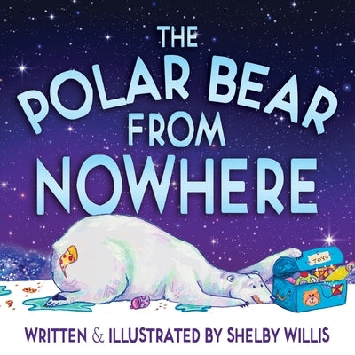 The Polar Bear from Nowhere by Willis, Shelby