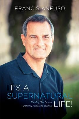 It's a Supernatural Life! by Anfuso, Francis