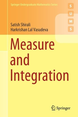 Measure and Integration by Shirali, Satish