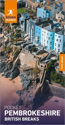 Rough Guides Pocket British Breaks Pembrokeshire: Travel Guide with eBook by Guides, Rough