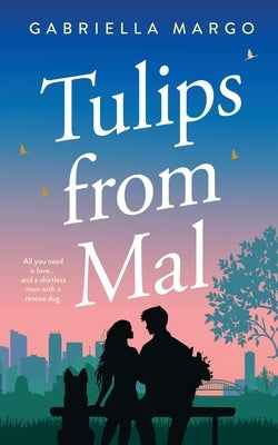 Tulips from Mal by Margo, Gabriella