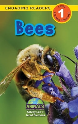 Bees: Animals That Make a Difference! (Engaging Readers, Level 1) by Lee, Ashley