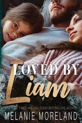 Loved by Liam by Moreland, Melanie