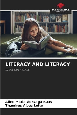 Literacy and Literacy by Maria Gonzaga Ruas, Aline