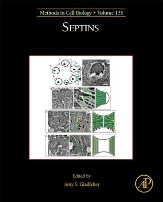 Septins: Volume 136 by Gladfelter, Amy S.
