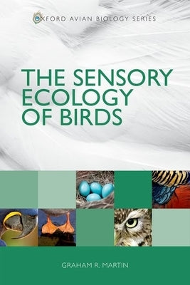 Sensory Ecology of Birds Oavb C by Martin