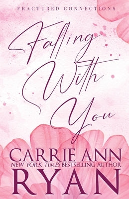Falling With You - Special Edition by Ryan, Carrie Ann