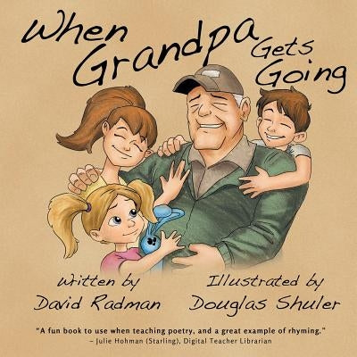 When Grandpa Gets Going by Radman, David