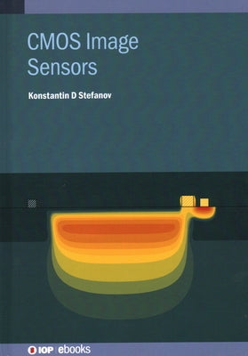 CMOS Image Sensors by Stefanov, Konstantin D.