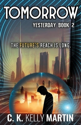Tomorrow by Martin, C. K. Kelly
