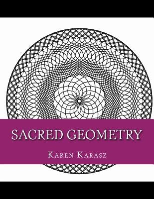 Sacred Geometry: Coloring Book by Karasz, Alex