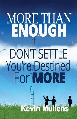 More Than Enough by Mullens, Kevin