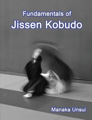 Fundamentals of Jissen Kobudo by Anderson, John