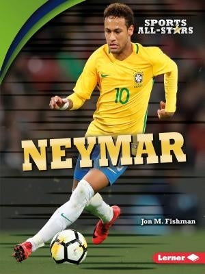 Neymar by Fishman, Jon M.