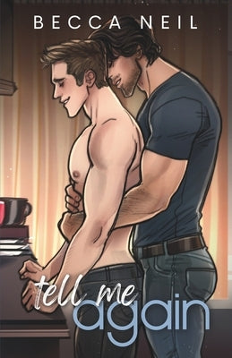 Tell Me Again by Neil, Becca