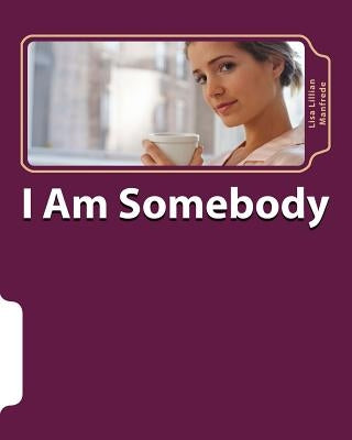 I Am Somebody by Nelson, Bradley