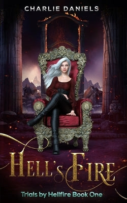 Hell's Fire: A Paranormal Academy Romance by Daniels, Charlie