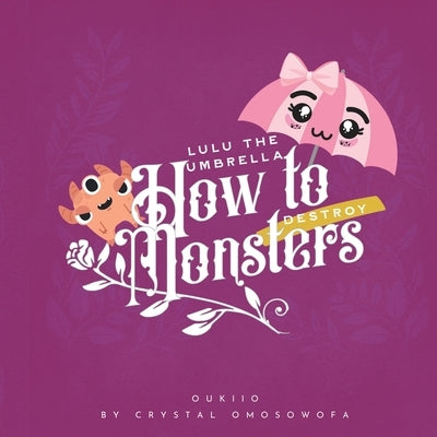 LuLu the Umbrella How to Destroy Monsters! by Omosowofa, Crystal