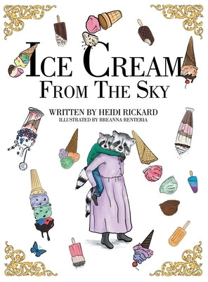 Ice Cream from the Sky by Rickard, Heidi