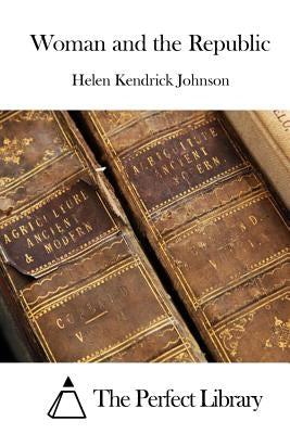 Woman and the Republic by The Perfect Library
