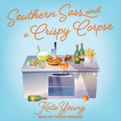 Southern Sass and a Crispy Corpse Lib/E by Young, Kate