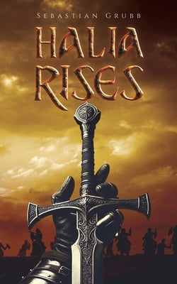 Halia Rises by Grubb, Sebastian