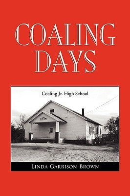 Coaling Days by Brown, Linda Garrison