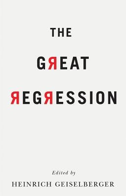 The Great Regression by Geiselberger, Heinrich