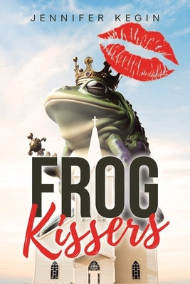 Frog Kissers by Kegin, Jennifer