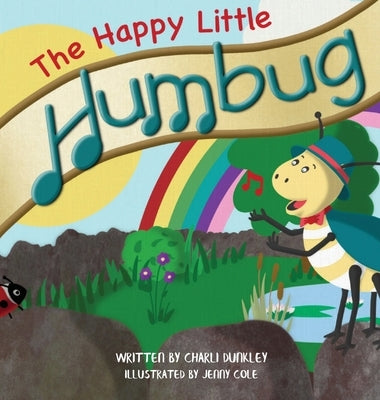 The Happy Little Humbug by Dunkley, Charli